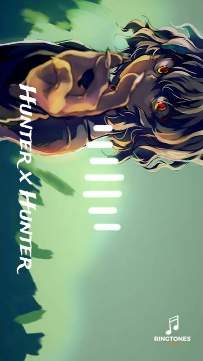 Hunter x Hunter Ringtones, Alarms and Notifications┃#animeringtone #hunterxhunter