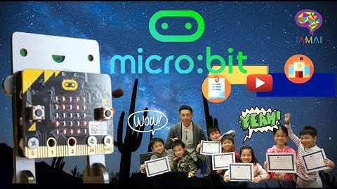 Micro:bit 第 1 課至第5課綜合篇 【IAMAI STEM 教室】（廣東話）
