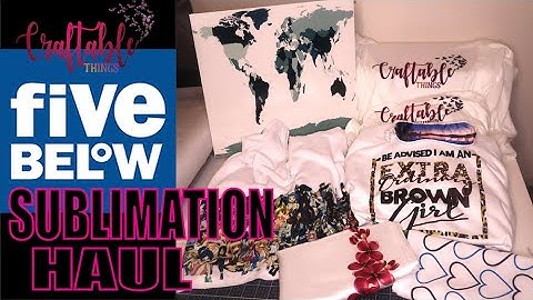Five Below Sublimation Haul | Sublimate Polyester Hoodies, Clothes, Canvas, Pillowcases & More Items