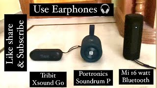 Tribit Xsound Go vs Portronics Soundrum P vs MI 16 watt Speaker Comparison  OUT door + Indoor test