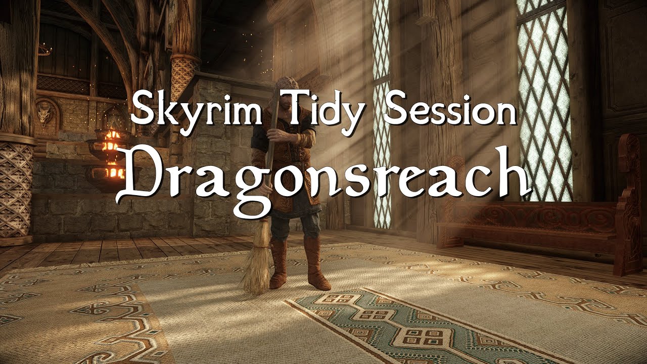 Tidy Timer Skyrim Tidy Session | 10/5 Tidy Timer | Dragonsreach - YouTube