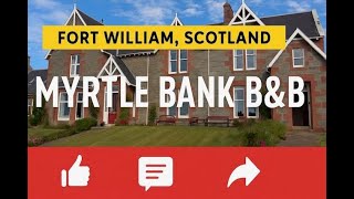 Myrtle Bank B&B, Fort William – Scotland Stay with a View! 🏴✨