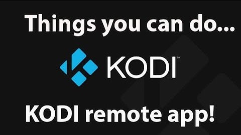 Kodi Remote App Features