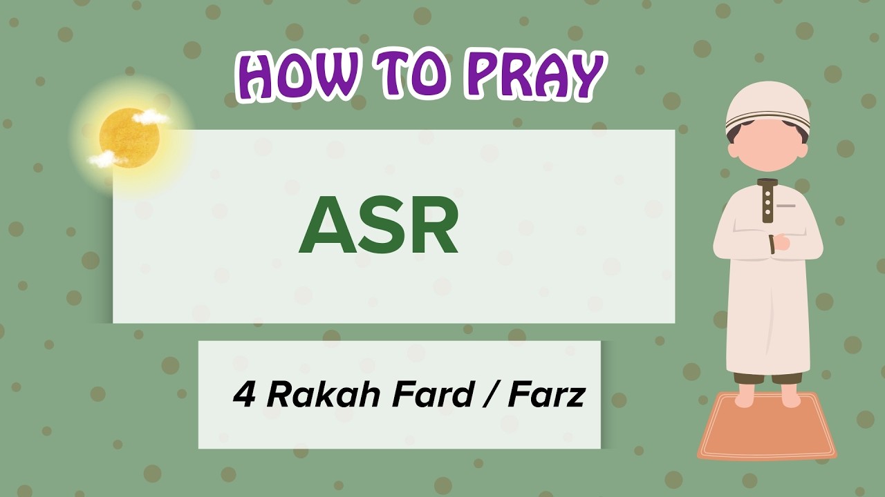 Learn How to Pray 4 Rakah Fard of Asr Salah | Step by Step for Kids ...