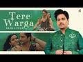 New Punjabi Songs 2026 Tere Warga Official Video Kamal Khan Latest Punjabi Songs 2026