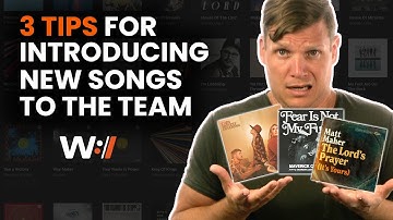 3 Tips for Introducing New Songs to Your Worship Team