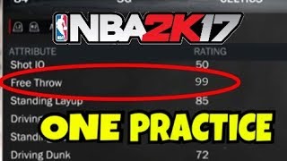HOW TO GET 99 FREETHROW RATING IN 1 PRACTICE | NBA 2K17