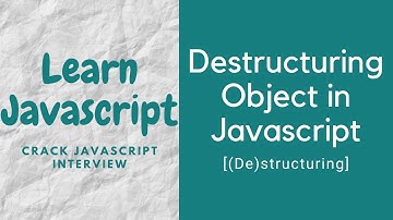 Destructuring Object in javascript | ES6 feature Javascript | Interview Question