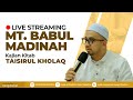 [ LIVE ] Live Streaming Majelis Babul Madinah Ciracas