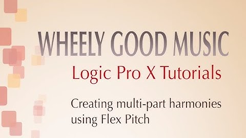 Logic Pro X - Vocal Harmonies Using Flex Pitch