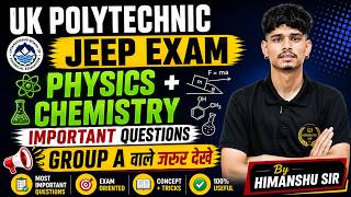 JEEP EXAM Group A : Important PHYSICS + CHEMISTRY Question #jeep2026 #uttarakhandpolytechnic