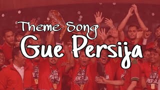 'Gue Persija' Theme Song (Lyrics)