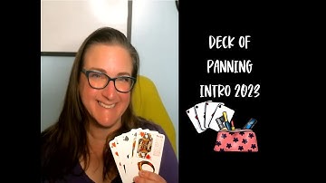 Deck of Panning Intro 2023