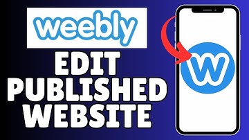 How to Edit Published Website in Weebly 2025?