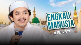 ENGKAU MANUSIA - AL MAHABBAH WALISONGO