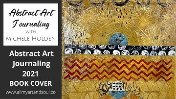 Art Journaling Ideas,Techniques & Process for Abstract Art Journal Page with Art Journal Book Cover