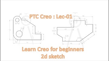Creo Tutorial for Beginners  Lec-1 |  Creo Sketch Tutorial