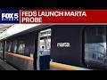 Federal investigation launched into MARTA safety | FOX 5 News