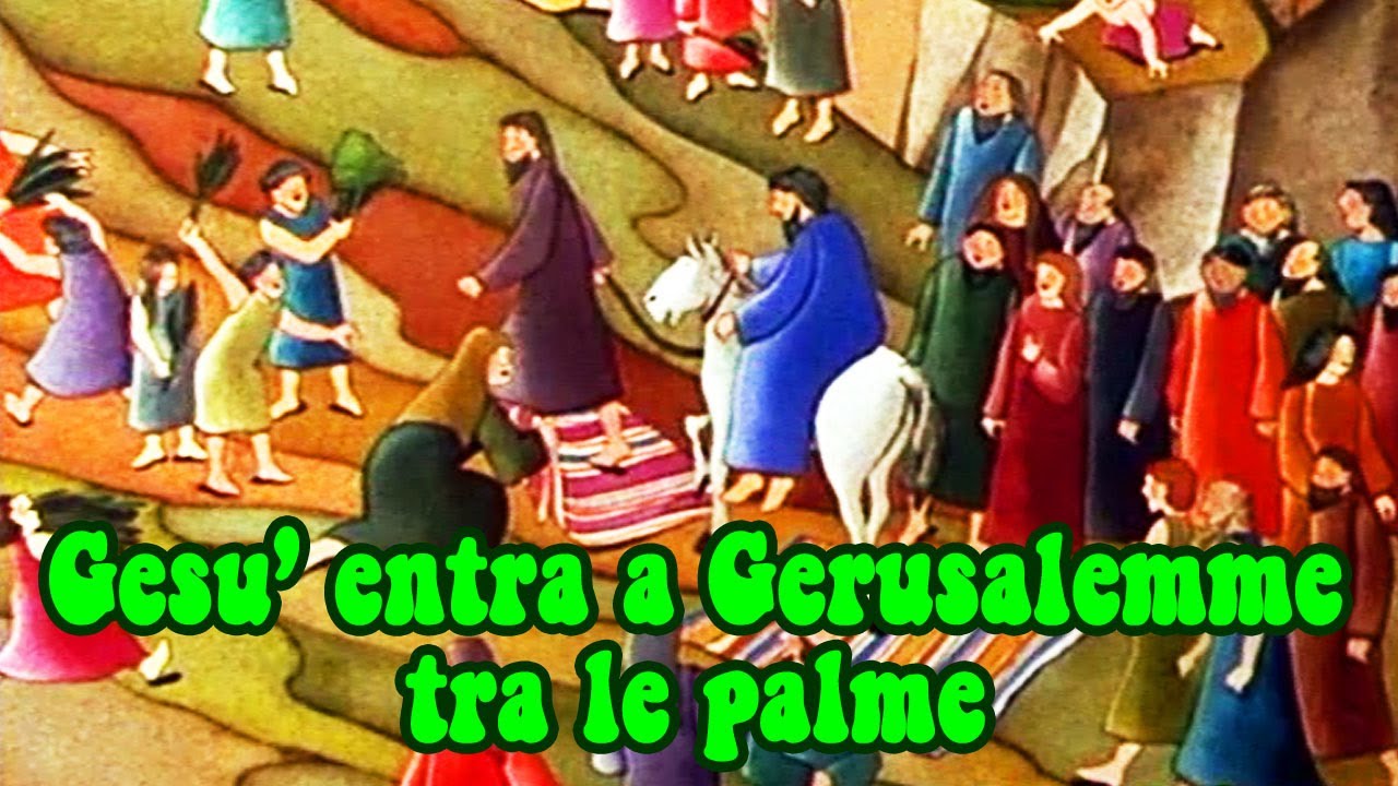 GESU ENTRA A GERUSALEMME TRA LE PALME GESU ENTRA A GERUSALEMME TRA LE PALME