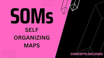 SOMs- Self Organizing Maps | Deep Learning