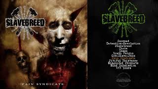 Slavebreed – Pain Syndicate (2008) Full Album