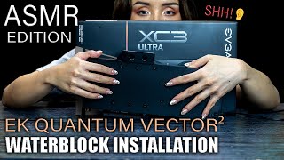 EVGA XC3 EK Quantum Vector² GPU Water-block & ABP Installation | Relaxing Quiet Edition