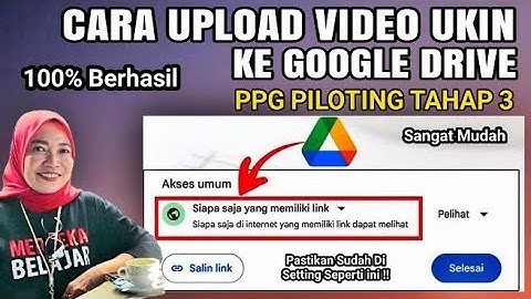 Cara Upload video UKIN Ke google drive !! PPG Tahap 3 Tautan Link Upload 100% Berhasil !!