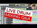 🥁Ask Me Anything About Mixing Drums in the Box | Live Mixing Q&A - Warren Huart: Produce Like A Pro