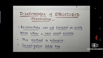 STRUCTURED and Unstructured OBSERVATION - Advantages and Disadvantages.Techniques of DATA Collection