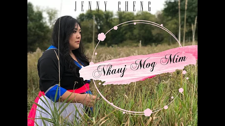 Nkauj Mog Mim Hlub Yim Leej (Music Video) - Jenny ...