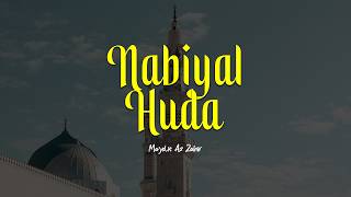 NABIYAL HUDA | Majelis Az Zahir | Lirik & Terjemah