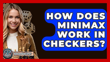How Does Minimax Work In Checkers? - The Board Game Xpert
