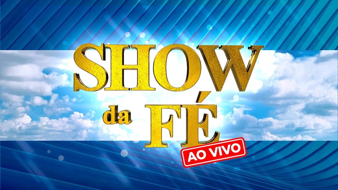 Show da Fé AO VIVO, Sábado às 18H (28/02/26)