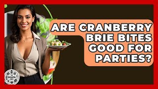 Celebrity Are Cranberry Brie Bites Good For Parties? - The Skillful Chef Net Worth