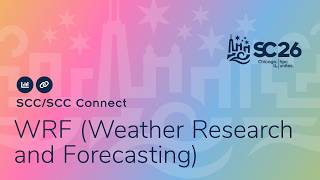 SC26: WRF (Weather Research and Forecasting) - SCC/SCC Connect
