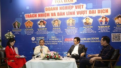 Phát biểu ấn tượng của nguyên Bộ trưởng Lê Doãn Hợp về bản lĩnh doanh nhân muốn vượt đại dịch Covid
