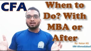 When to do CFA | CFA with MBA or After