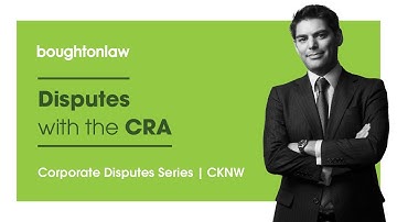 Disputes with the CRA