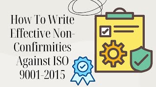 How To Write Effective Non-Confirmities Against ISO 9001-2015