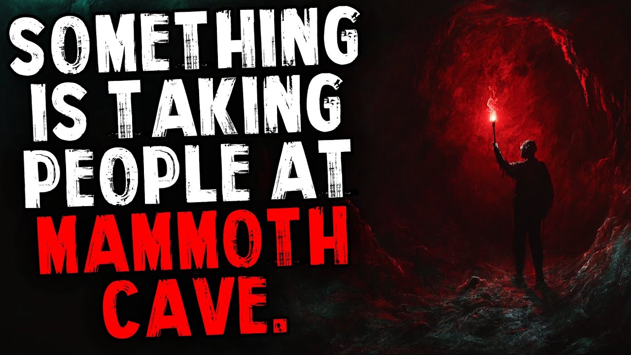 Something is Taking People at Mammoth Cave.