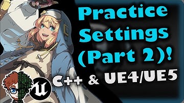 Practice Settings (Part 2)! | How To Make YOUR OWN Fighting Game | UE4/UE5 & C++ Tutorial, Part 230