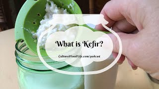 Podcast Episode 282: What is Kefir?