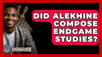 Did Alekhine Compose Endgame Studies? - The Board Game Xpert
