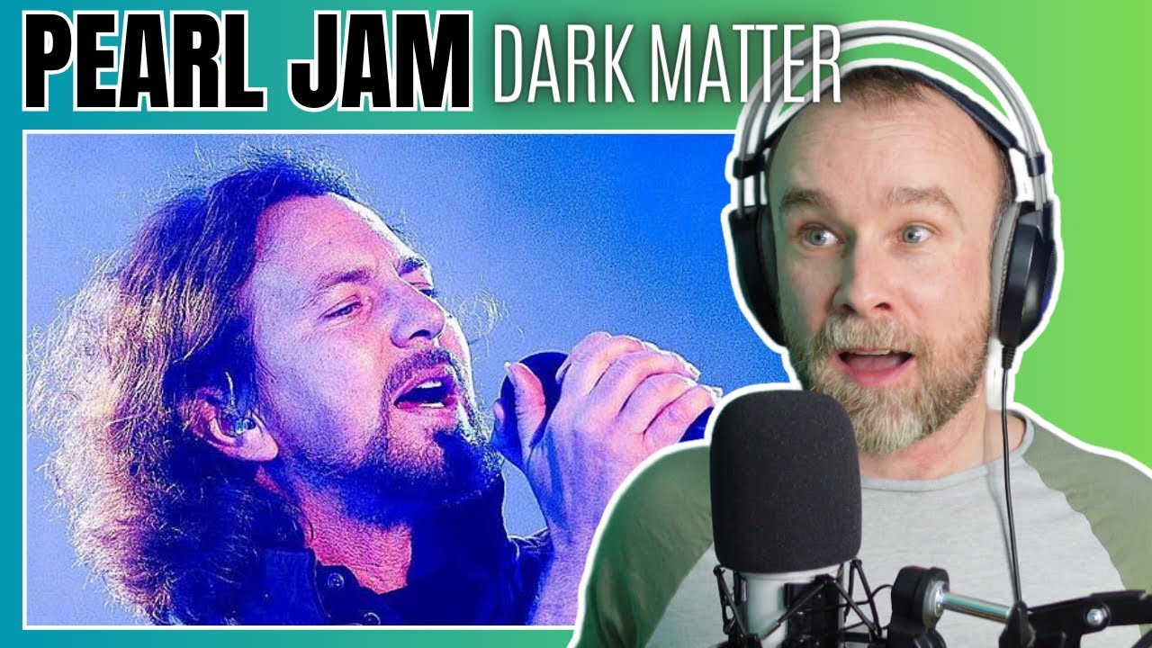 Pearl Jam - "Dark Matter" Reaction: AS GOOD AS ANYTHING THEY'VE RELEASED SINCE THE 1990's 🤘
