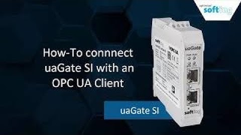 How To connect uaGate SI with an OPC UA Client