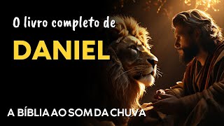 DANIEL - A Bíblia lida ao som da chuva | Para dormir / meditar / relaxar (Tela escura)