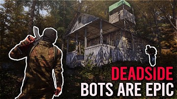 THESE BOTS ARE BTTER THEN ACTUAL PLAYERS! DEADSIDE WITH TRITEGA