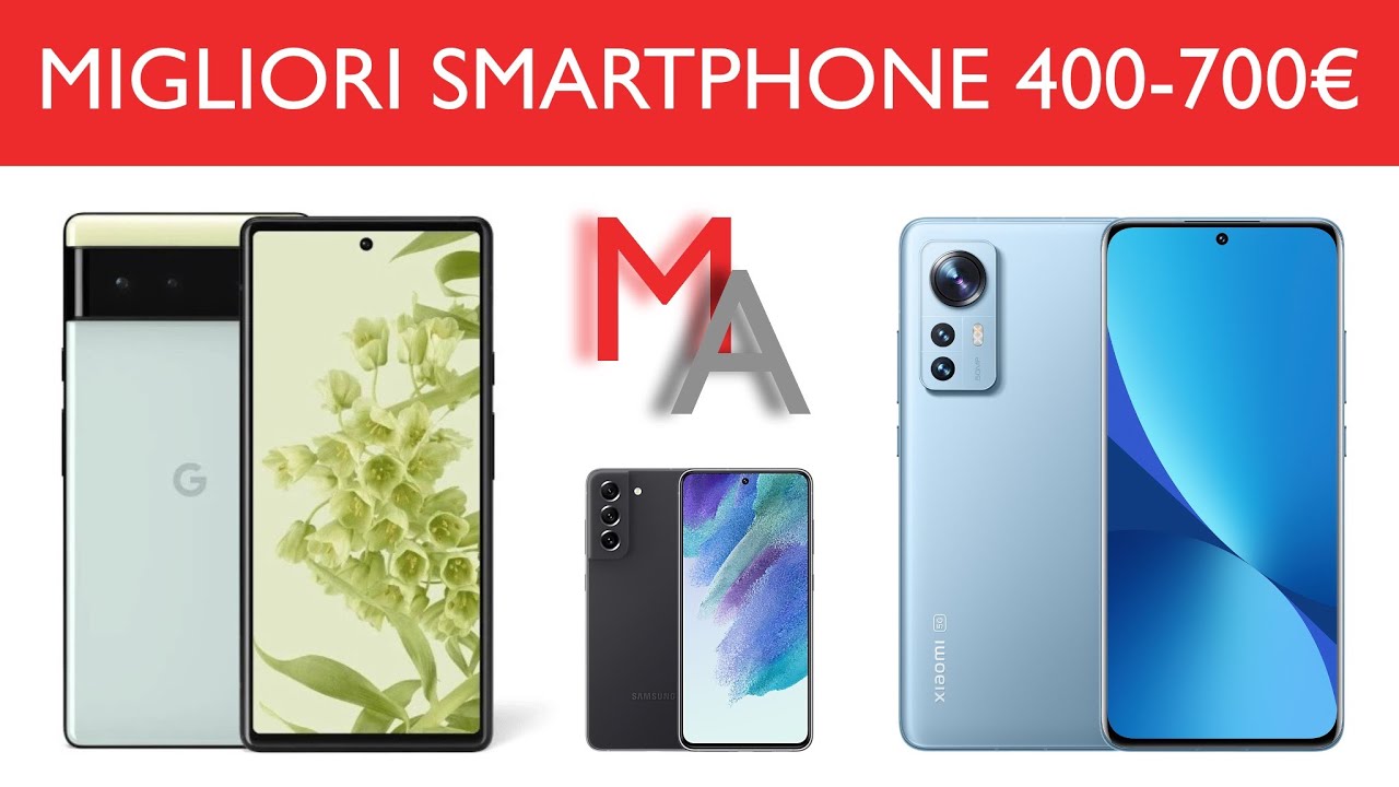 I Migliori Smartphone Sotto i €500, €600 e €700 | Aprile 2022 - YouTube