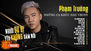 YÊU KHÔNG DÁM NÓI | PHẠM TRƯỞNG VÀ NHỮNG CA KHÚC NHẠC TRẺ ĐẦU TIÊN TRONG SỰ NGHIỆP HÁT SOLO