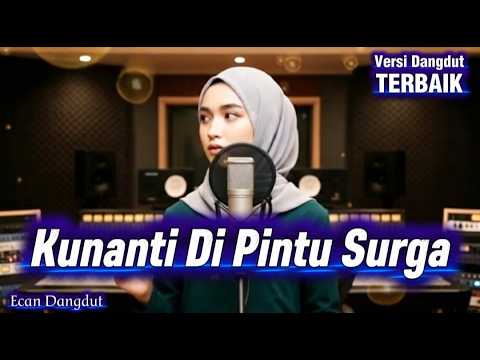 Kunanti Di Pintu Surga - Cover Dangdut Paling Enak - Ecan Dangdut